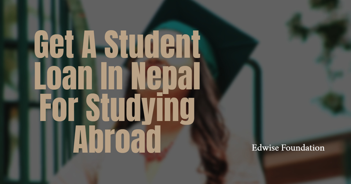 education loan in nepal for studying abroad