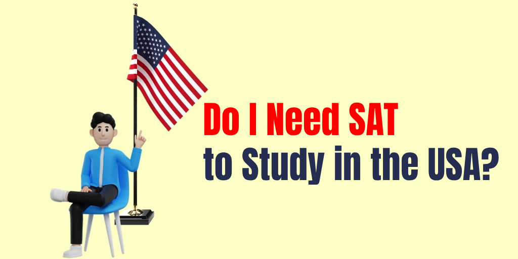 Do I Need SAT to Study in the USA?