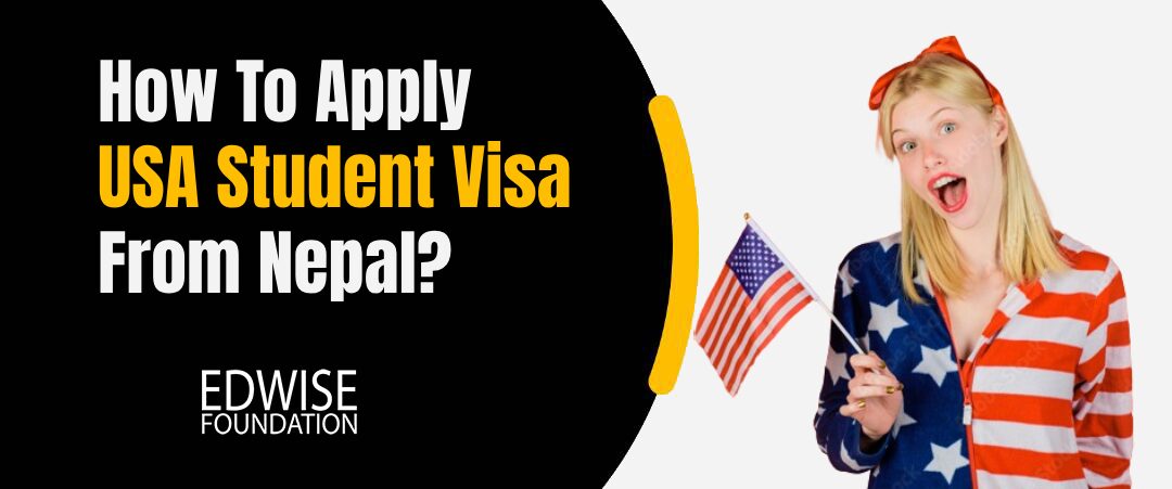 How To Apply USA Student Visa From Nepal? 