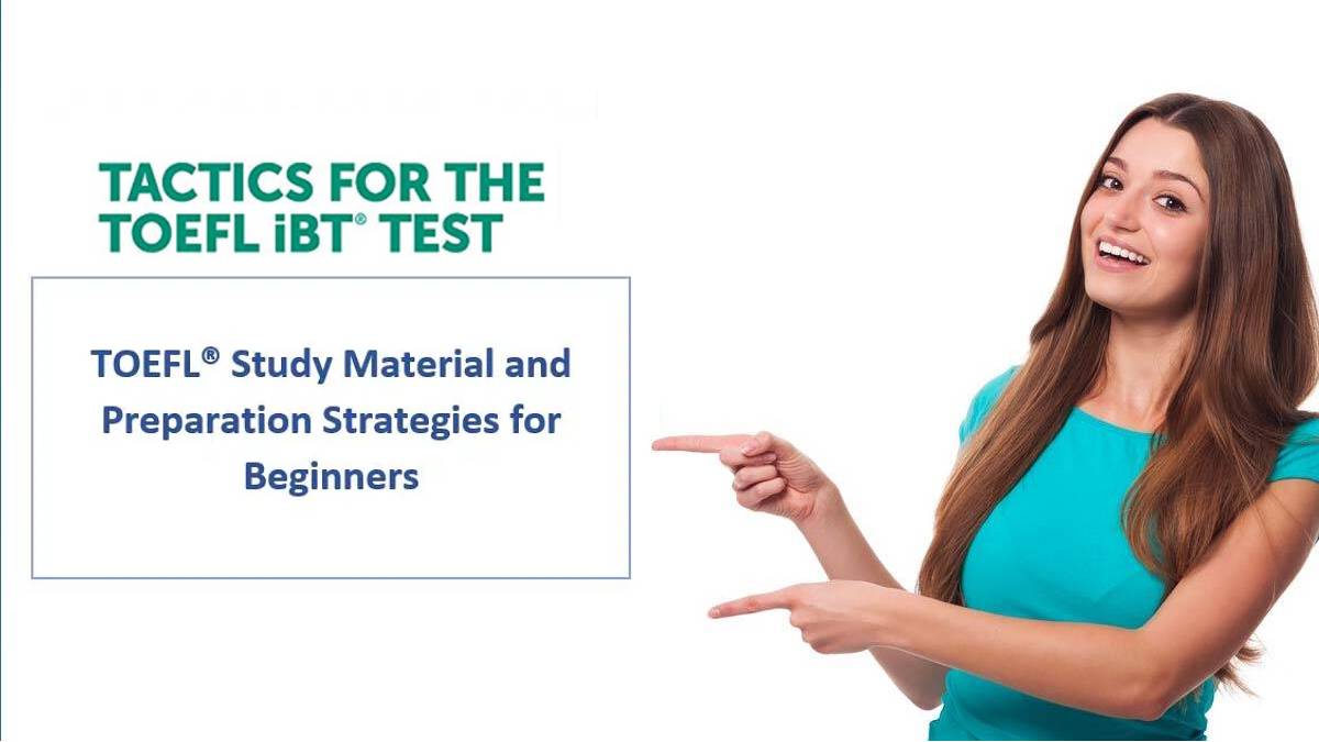 TOEFL iBT Study Material and Preparation Strategies for Beginners