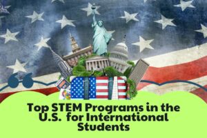 Top STEM Programs in the U.S. for International Students