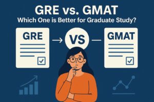 GRE vs. GMAT: Which One is Better for Graduate Study
