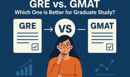  GRE vs. GMAT: Which One is Better for Graduate Study?